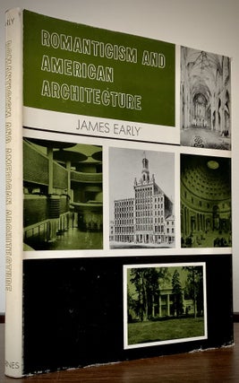 Item #22683 Romanticism and American Architecture. James Early