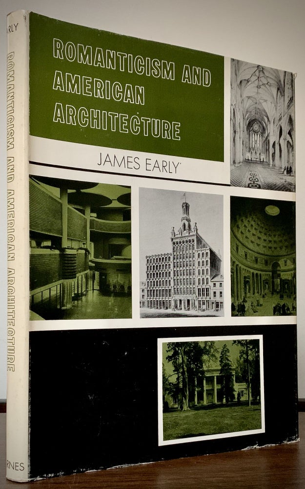 Item #22683 Romanticism and American Architecture. James Early.