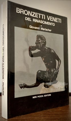Item #22734 Bronzetti Veneti Del Rinascimento. Giovannni Mariacher