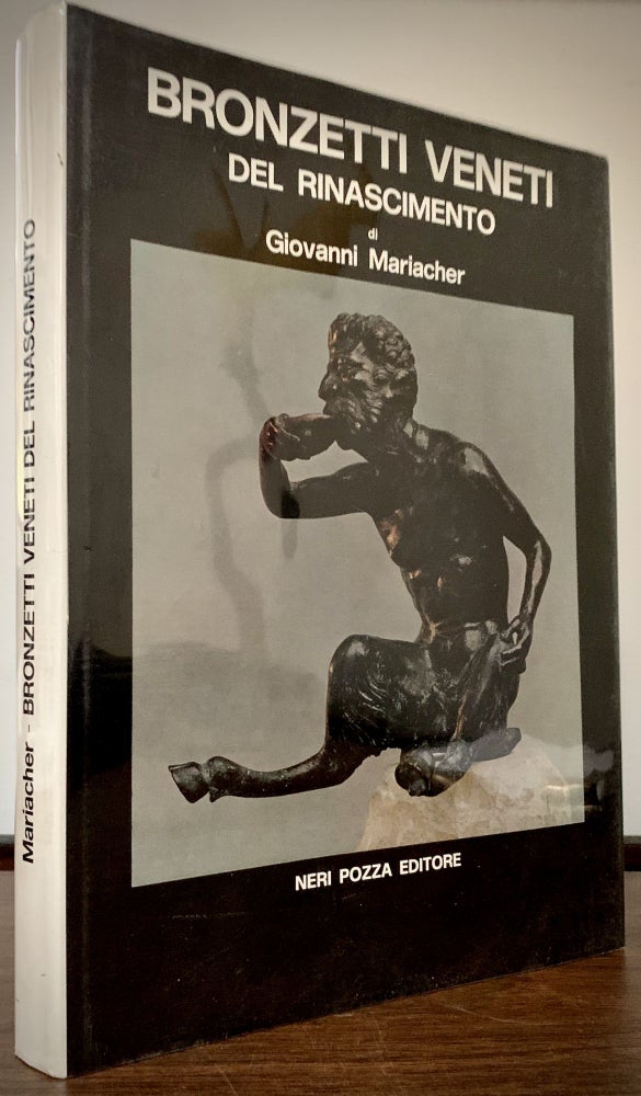 Item #22734 Bronzetti Veneti Del Rinascimento. Giovannni Mariacher.