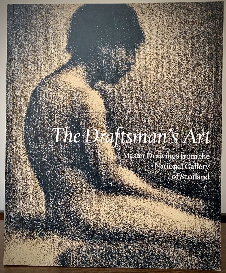 Item #22759 The Draftsman's Art; Master Drawings from the National Gallery of Scotland. Edinburgh. National Gallery of Scotland.