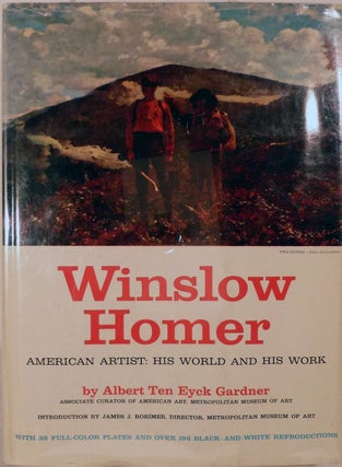 Item #2276 Winslow Homer American Artist: His World and His Work. Albert Ten Eyck Gardner