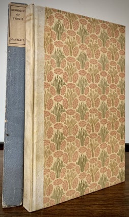 Item #22775 Georgics of Virgil Translated from the Latin into English by J.W. Mackail Fellow of...