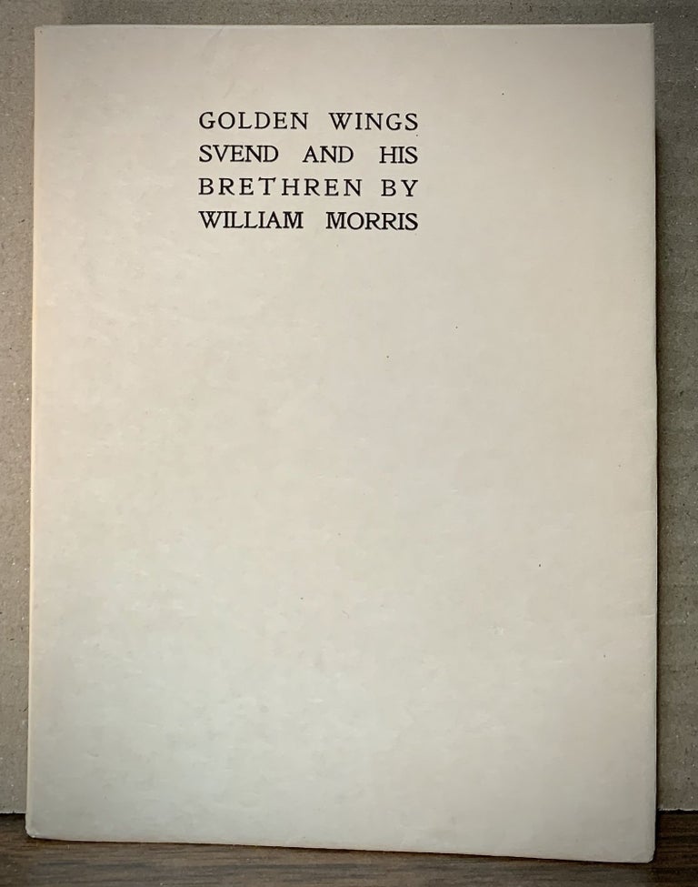 Item #22864 Golden Wings Svend and His Brethren. William Morris.