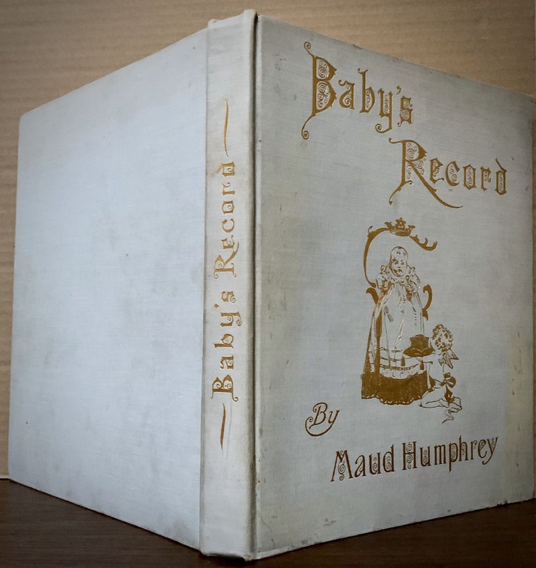 Item #22869 Baby's Record; with twelve illstrations in Colour and thirty illustrations in black & white. Maud Humphrey.