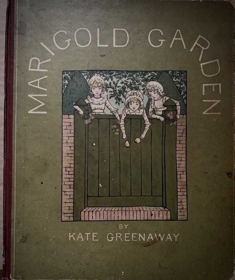 Item #22900 Marigold Garden; Pictures and Rhymes Printed In Colors By Edmund Evans. Kate Greenaway.