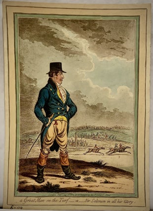 Item #22964 a Great Man of the Turf___0r___Sir Solomon in all his Glory. James Gillray