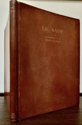 Item #23013 De Sade; Being a series of wounds, inflicted with brush and pen, upon Sadistic...