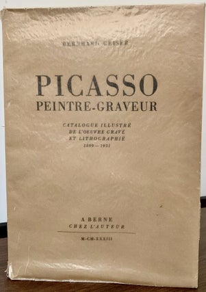 Item #23063 Picasso Peintre-Graveur; Catalogue Illustre De L'Oeuvre Grave Et Lithographie...