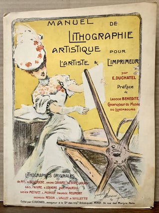 Item #23153 Manuel De Lithographie pour l'Artiste et l'Imprimeur; Preface de Leonce Benedite...