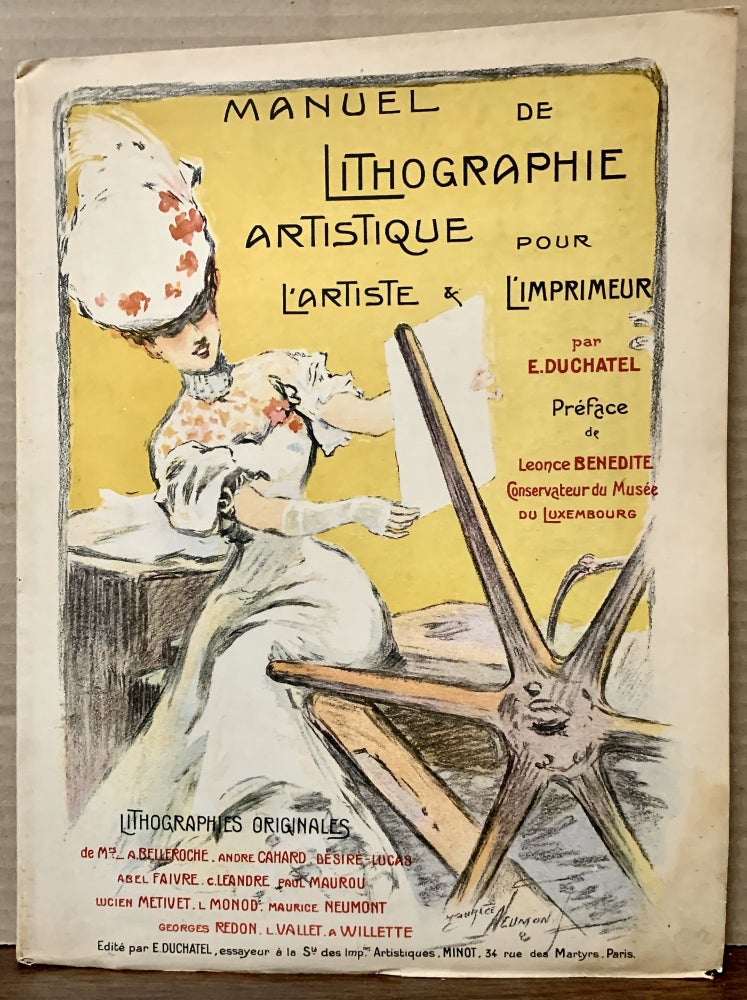 Item #23153 Manuel De Lithographie pour l'Artiste et l'Imprimeur; Preface de Leonce Benedite Conservateur du Musee du Luxembourg. Edouard Duchatel.
