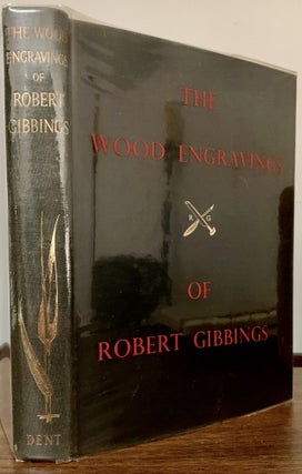Item #23159 The Wood Engravings of Robert Gibbings With Some Recollections By The Artist. Robert...