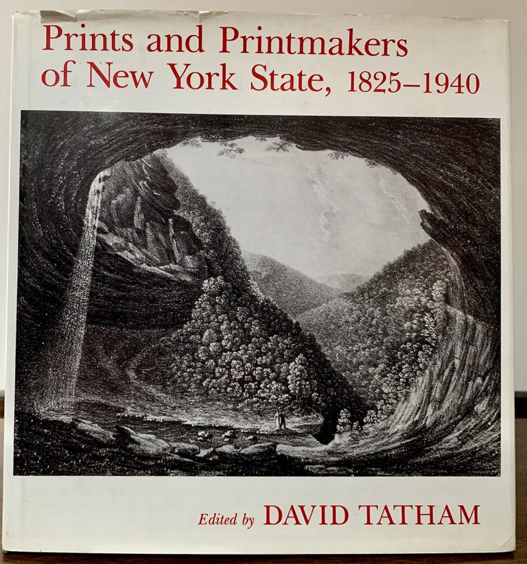 Item #23204 Prints and Printmakers of New York State, 1825-1940. David Tatham.