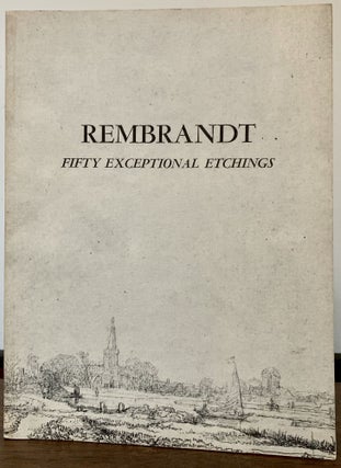 Item #23209 Rembrandt Fifty Exceptional Etchings (Proofs Printed by the Master). New York....