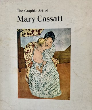 Item #23210 The Graphic Art of Mary Cassatt. Mary Cassatt