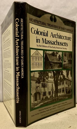 Item #23212 Architectural Treasures of Early America; Colonial Architecture In Massachusetts....