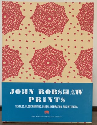 Item #23217 John Robishaw Prints; Textiles, Block Printing, Global Inspiration, and Interiors....