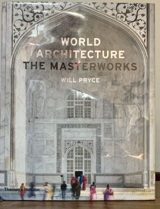 Item #23221 World Architecture The Masterworks. Will Pryce