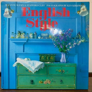 Item #23223 English Style; Photographs by Ken Kirkwood. Suzanne Slesin, Stafford Cliff