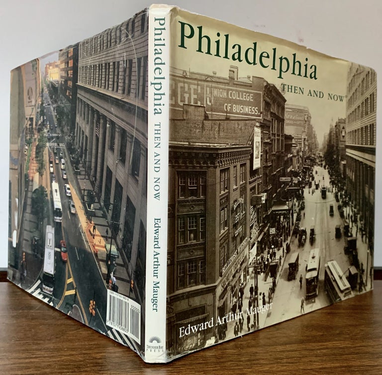 Item #23228 Philadelphia Then And Now. Edward Arthur Mauger.
