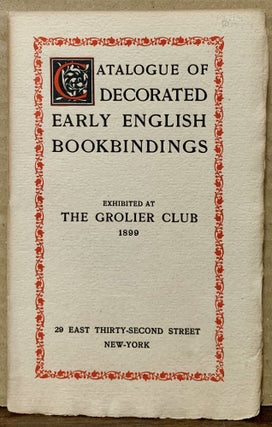 Item #23270 Catalogue Of Decorated Early English Bookbindings. New York. Grolier Club