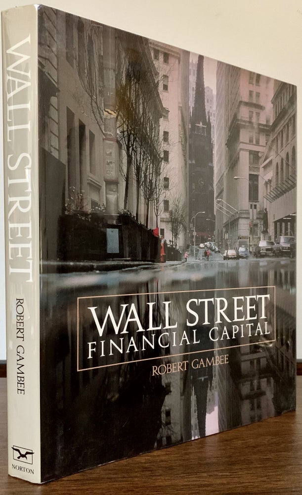 Item #23378 Wall Street Financial Capital. Robert Gambee.