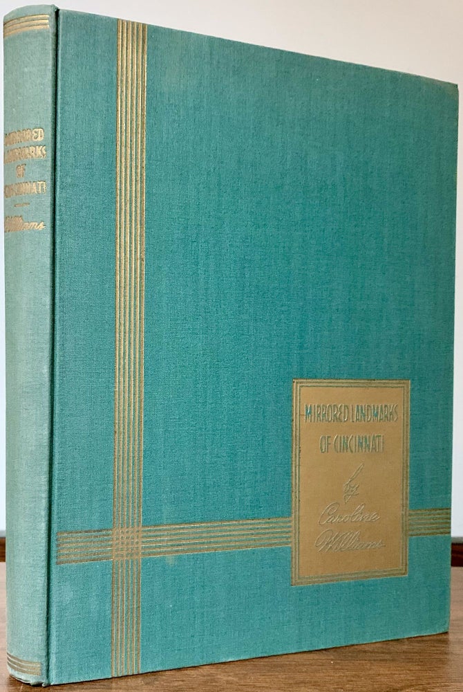 Item #23381 Mirrored Landmarks Of Cincinnati; A companion volume to "The City On Seven Hills" Williams. Caroline.