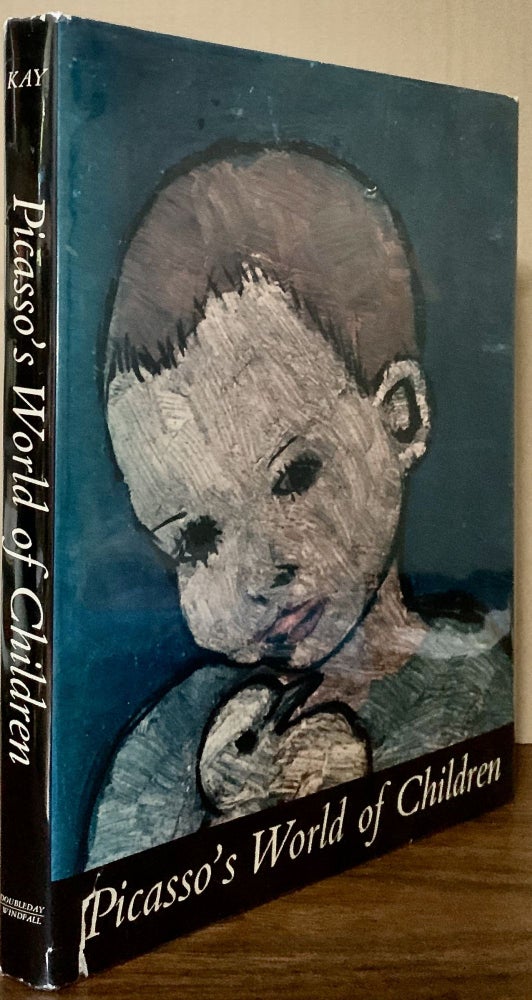 Item #23445 Picasso's World of Children; With An Introduction By Daniel-Henry Kahnwieler. Helen Kay.