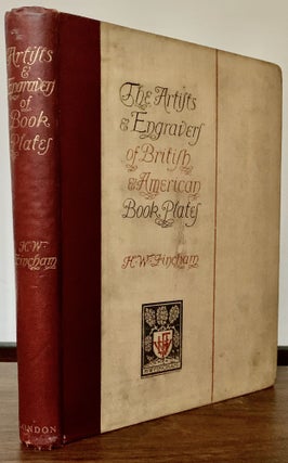 Item #23448 Artists and Engravers of British and American Book Plates A Book of Reference For...