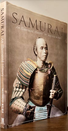 Item #23555 Samurai An Illustrated History. Mitsuo Kure