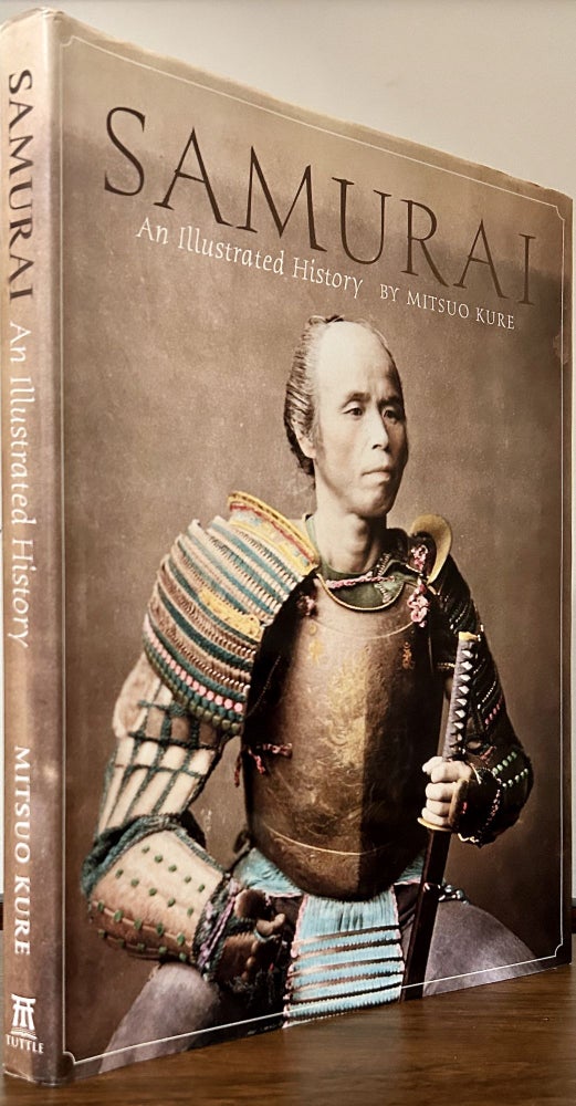 Item #23555 Samurai An Illustrated History. Mitsuo Kure.