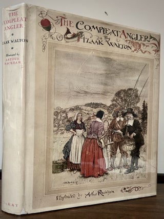 Item #23581 The Complete Angler by Izaak Walton. Arthur Rackham