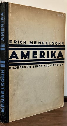 Item #23583 Amerika Bilderbuch Eines Architeckten; Mit 100 Meist Eigenen Aufnahmen Des...
