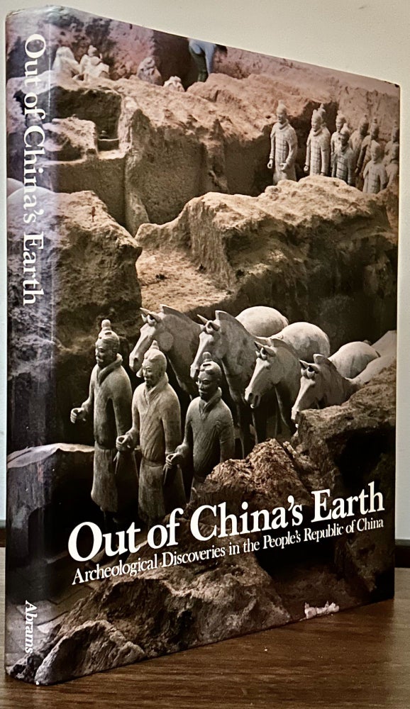 Item #23589 Out of China's Earth Archaeological Discoveries in the People's Republic of China. Chen Heyi Qian Hao, Ru Suichu.