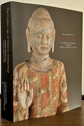 Item #23598 The Golden Age Of Chinese Archaeology: Celebrated Discoveries From The People`s...