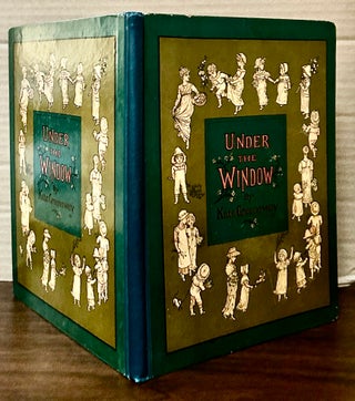 Item #23623 Under The Window Pictures & Rhymes for Children; Engraved & Printed by Edmund Evans....
