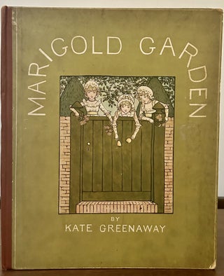 Item #23630 Marigold Garden; Pictures and Rhymes Printed In Colors By Edmund Evans. Kate Greenaway