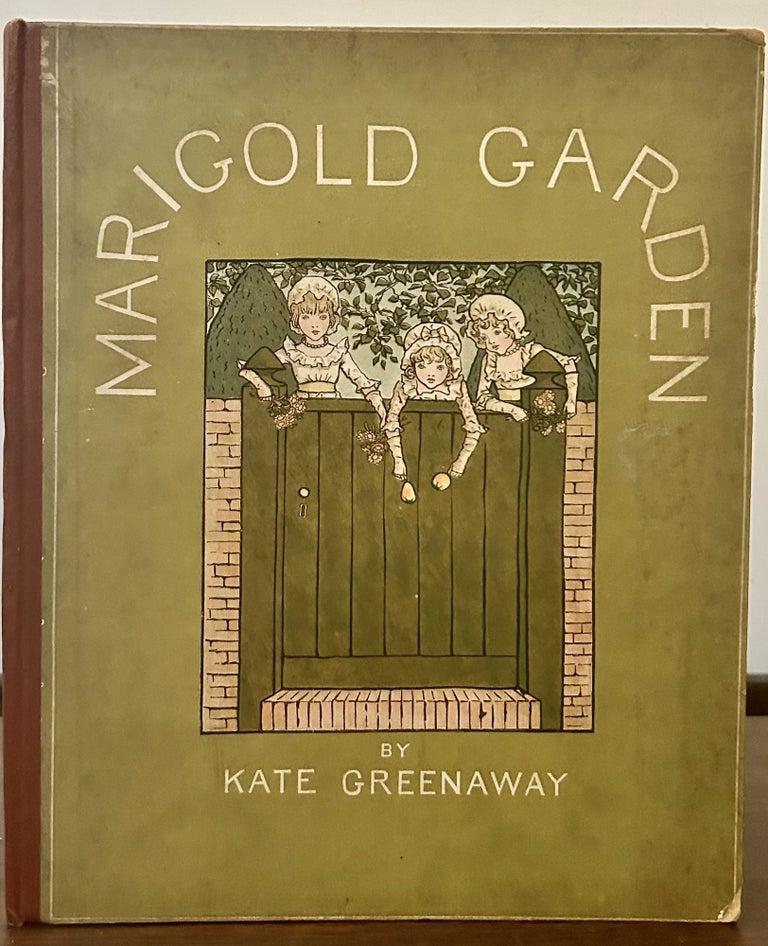 Item #23630 Marigold Garden; Pictures and Rhymes Printed In Colors By Edmund Evans. Kate Greenaway.