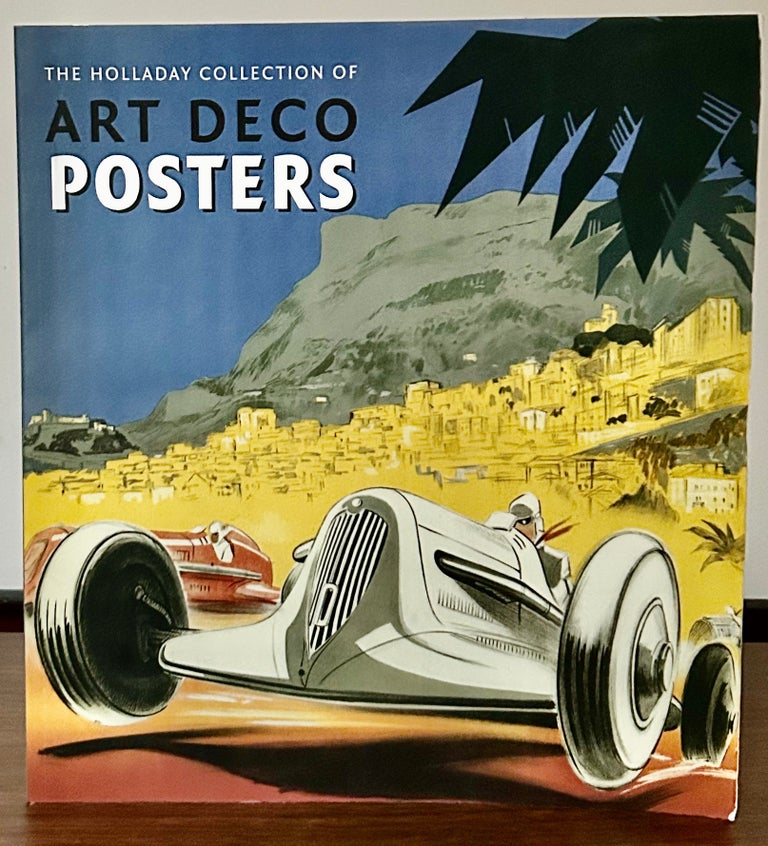 Item #23656 The Holladay Collection Of Art Deco Posters. Wallace E. Holladay Jr.
