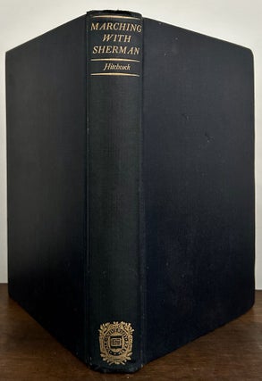 Item #23677 Marching With Sherman; Passages From The Letters and Campaigns Of Henry Hitchcock...