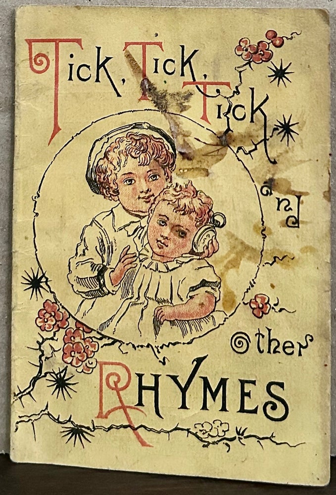 Item #23710 Tick, Tick, Tick and other Rhymes; CHAPBOOK. New York. No Publisher.