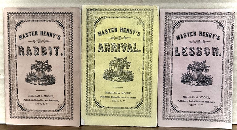 Item #23711 Master Henry's Lesson; The Visitors; And Hay Making; CHAPBOOK. New York. Merriam Troy, Moore.