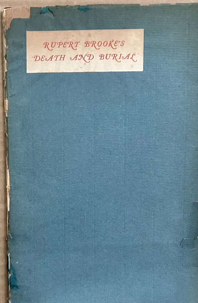 Item #23712 Rupert Brooke's Death And Burial; Based on the Log of the French Hospital Ship Duguay-Trouin: Translated from the French of J. Perdriel-Vaissieres by Vincent O'Sullivan. Rupert Brooke.