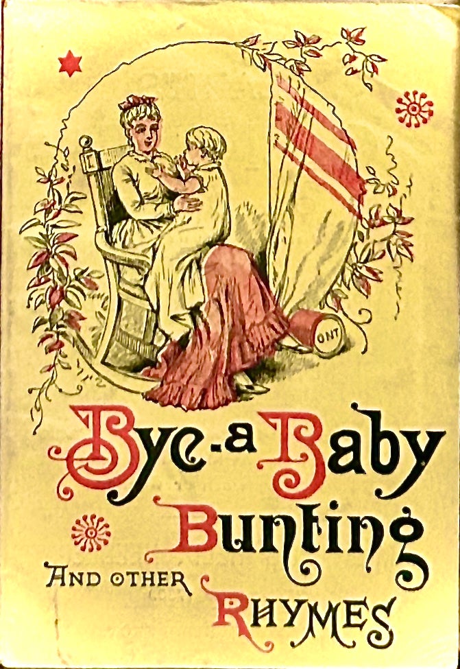 Item #23720 Bye-a Baby Bunting; CHAPBOOK. New York. No Publisher.