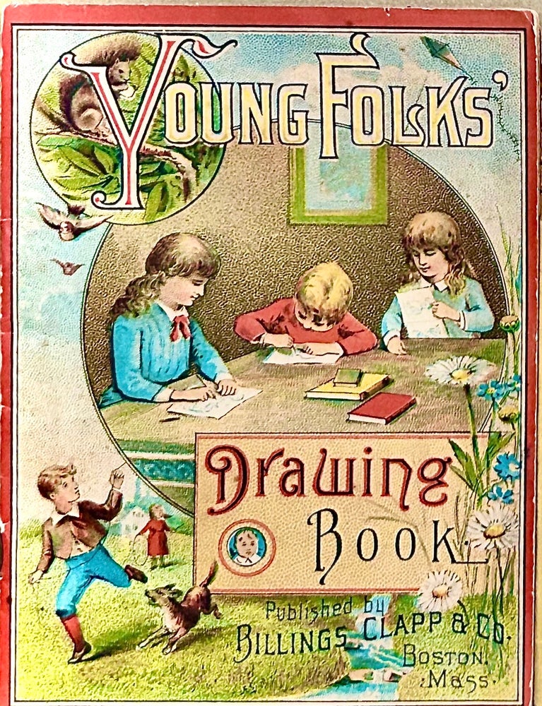 Item #23722 Young Folks' Drawing Books. Boston. Billings Clapp, Co.