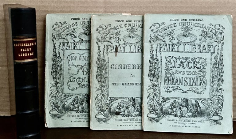 Item #23725 George Cruikshank's Fairy Library. Hop-O'-My-Thumb And The Seven-League Boots * The History of Jack & the Bean Stalk * Cinderella And The Glass Slipper. George Cruikshank.