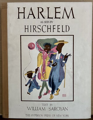 Item #23728 Harlem As Seen By Hirschfield ; Text by William Saroyan. Al Hirschfeld