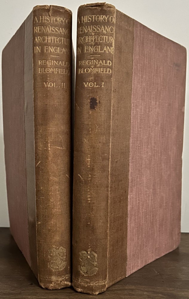 Item #23748 A History of Renaissance Architecture in England,1500-1800. Reginald Blomfield.