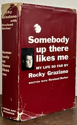 Item #23763 Somebody Up There Likes Me; The Story Of My Life Until Today. Rocky Graziano, Rowland...