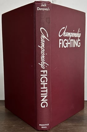 Item #23767 Championship Fighting; Explosive Punching and Aggressive Defense. Jack Dempsey